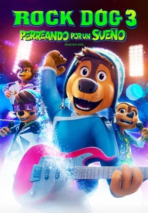 Rock Dog 3 - Perreando por un Sueño